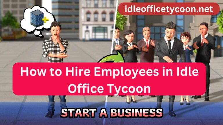 How to Hire Employees in Idle Office Tycoon