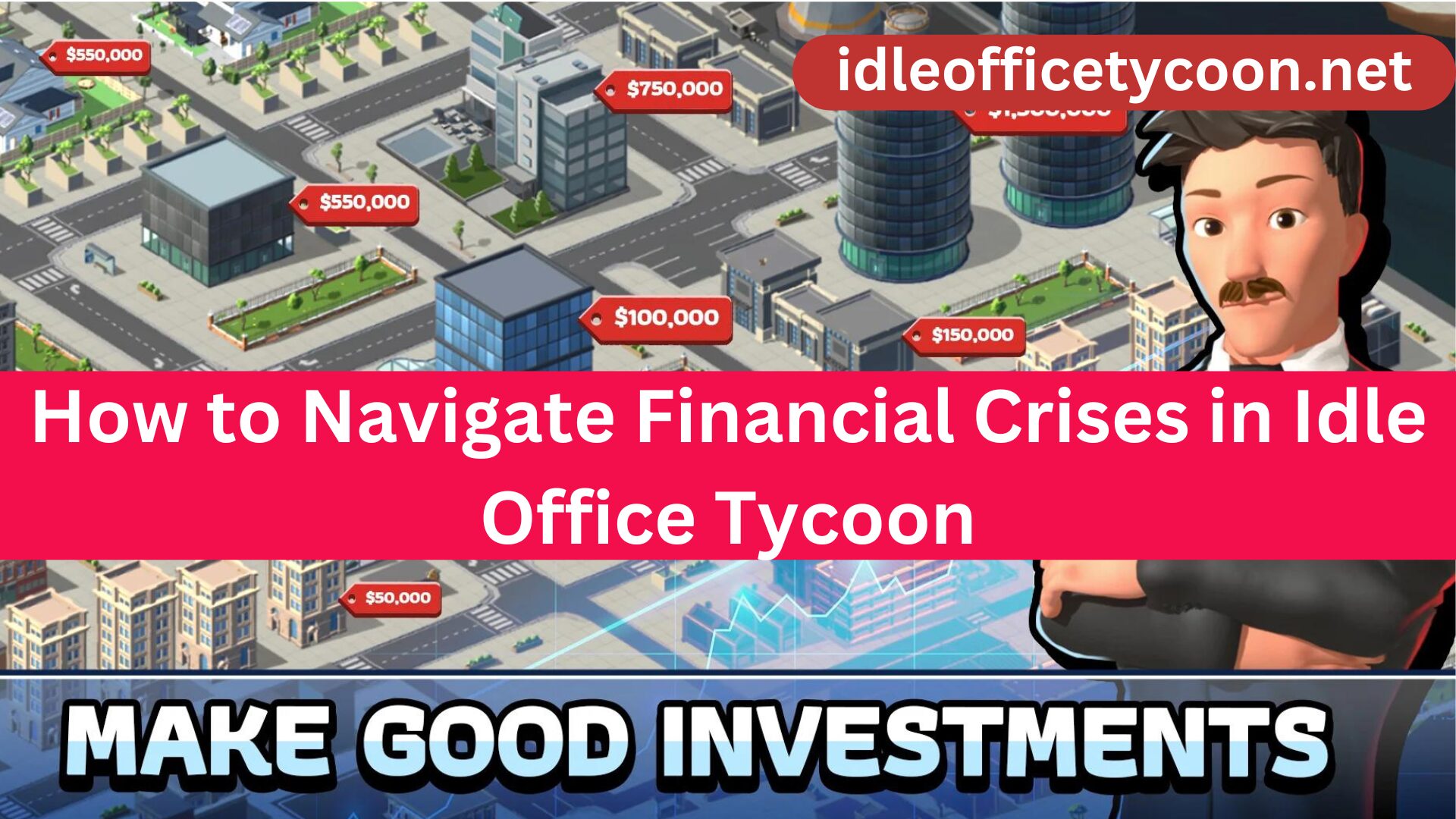 How to Navigate Financial Crises in Idle Office TycooN